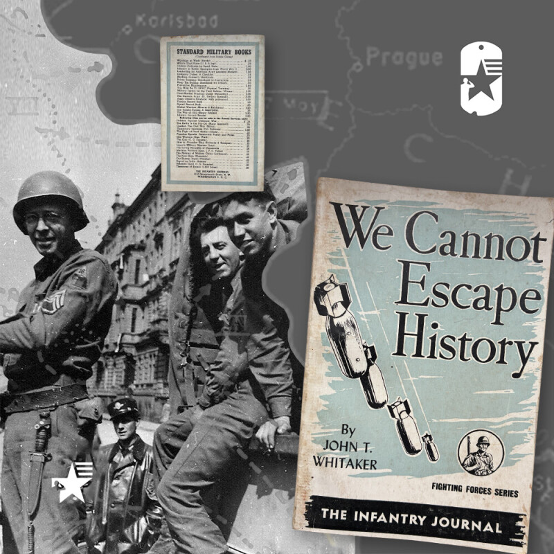 Originální edice WE CANNOT ESCAPE HISTORY JOHN T. WHITAKER 1944